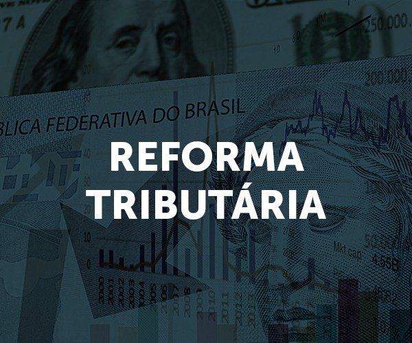 Reforma Tributária e Consumo: Produtos e Serviços que Devem Ficar Mais Caros ou Baratos?